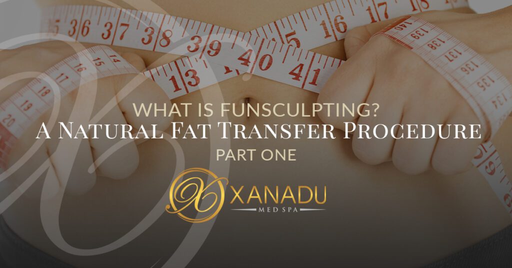 Xanadu Med Spa promotion for natural fat transfer Funsculpting.